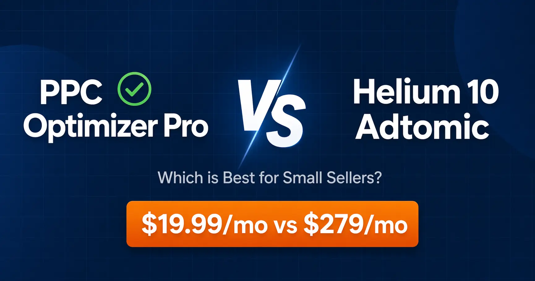 PPC Optimizer Pro vs Helium 10 Adtomic: Best for Small Sellers?